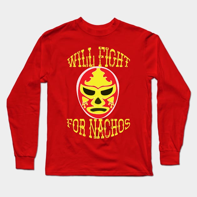 Will Fight for Nachos! Long Sleeve T-Shirt by skyjack23